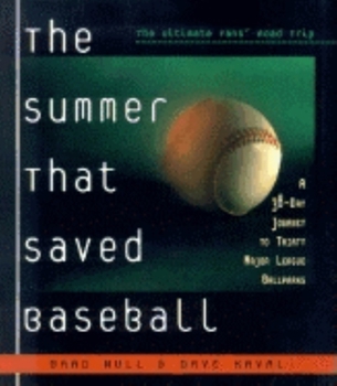 Paperback The Summer That Saved Baseball: A 38-Day Journey to Thirty Major League Ballparks Book