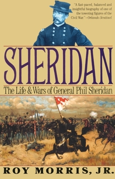 Paperback Sheridan: The Life and Wars of General Phil Sheridan Book