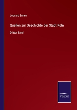 Paperback Quellen zur Geschichte der Stadt Köln: Dritter Band [German] Book