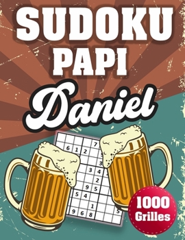 Paperback SUDOKU PAPI Daniel: 1000 Sudokus avec solutions niveau facile, moyen et difficile cadeau original à offrir a votre papy [French] Book