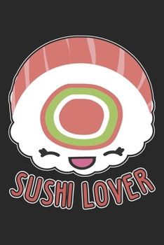 Paperback Sushi Lover: Sushi Notebook Blank Line Japan Journal Lined with Lines 6x9 120 Pages Checklist Record Book Kawaii Sushi Food Lovers Book