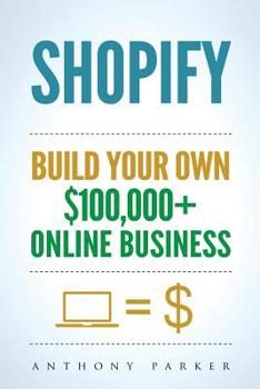 Paperback Shopify: How To Make Money Online & Build Your Own $100'000+ Shopify Online Business, Ecommerce, E-Commerce, Dropshipping, Pass Book