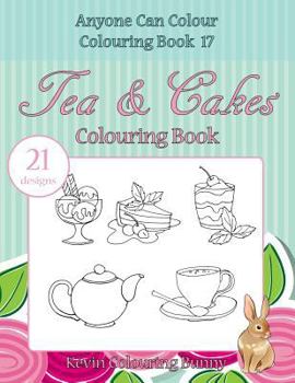 Paperback Tea & Cakes Colouring Book: 21 designs Book