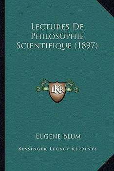 Paperback Lectures De Philosophie Scientifique (1897) [French] Book