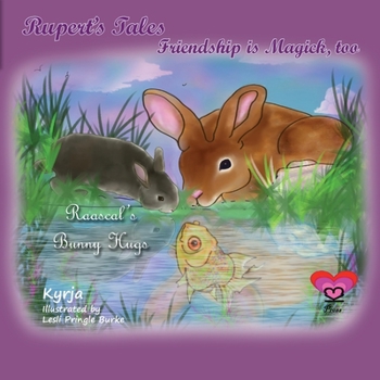 Paperback Rupert's Tales: Raascal's Bunny Hugs: Friendship is Magick, too Book