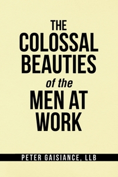 Paperback The Colossal Beauties of the Men at Work Book