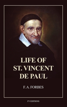 Life of St. Vincent de Paul: Easy-to-Read Layout