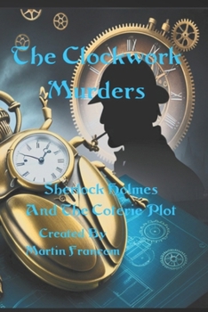Paperback The Clockwork Murders: Sherlock Holmes and the Coterie Plot Book
