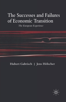 Paperback The Successes and Failures of Economic Transition: The European Experience Book