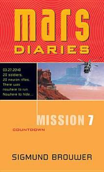Mission 7: Countdown - Book #7 of the Mars Diaries