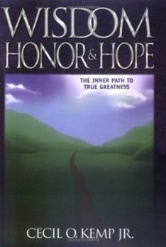 Paperback Wisdom Honor & Hope: The Inner Path to True Greatness Book