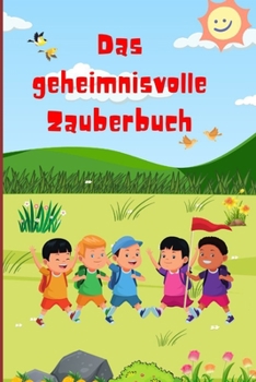 Paperback Das geheimnisvolle Zauberbuch [German] Book