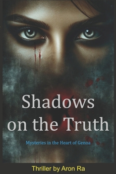 Paperback Shadows on the Truth: Mysteries in the Heart of Genoa Book
