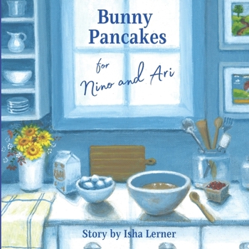 Paperback Bunny Pancakes for Nino and Ari Book