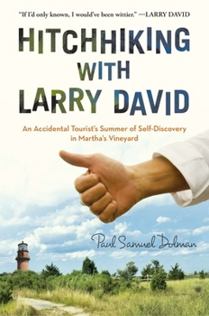 Paperback Hitchhiking with Larry David: An Accidental Tourist's Summer of Self-Discovery in Martha's Vineyard Book