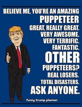 Funny Trump Planner: 2020 Planner for Puppeteer (Puppeteering Gifts)
