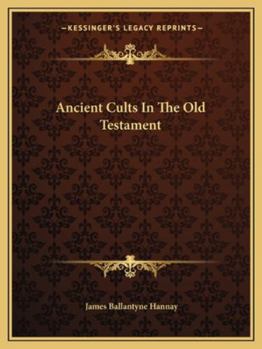 Paperback Ancient Cults In The Old Testament Book