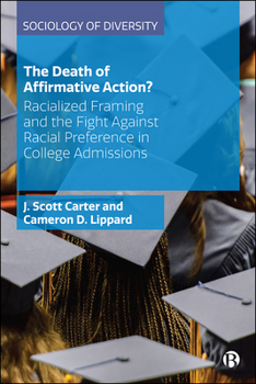 Paperback The Death of Affirmative Action?: Racialized Framing and the Fight Against Racial Preference in College Admissions Book