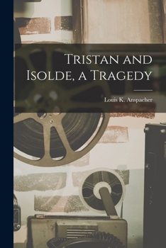 Paperback Tristan and Isolde, a Tragedy Book