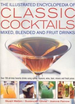 Hardcover Illustrated Encyclopedia of Classic Cocktails: Mixed, Blended and Fruit Drinks Book