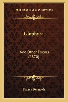 Paperback Glaphyra: And Other Poems (1870) Book