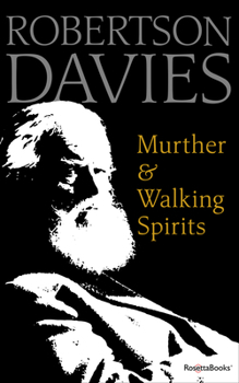 Murther & Walking Spirits - Book #1 of the Toronto Trilogy