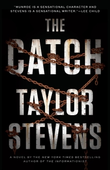 Catch, The: A Novel - Book #4 of the Vanessa Michael Munroe