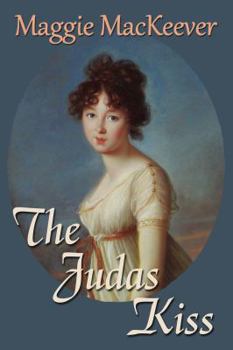The Judas Kiss - Book #3 of the Tyburn Trilogy