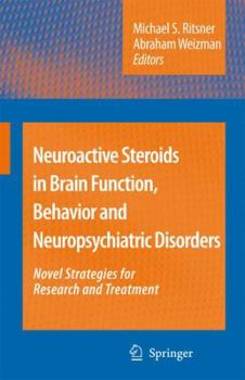 Paperback Neuroactive Steroids in Brain Function, Behavior and Neuropsychiatric Disorders: Novel Strategies for Research and Treatment Book