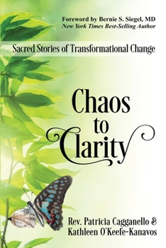 Paperback Chaos to Clarity: Sacred Stories of Transformational Change Book