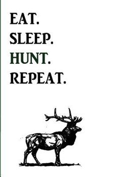 Paperback Eat. Sleep. Hunt. Repeat Book