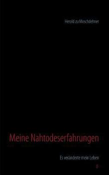 Paperback Meine Nahtodeserfahrungen: Es veränderte mein Leben [German] Book
