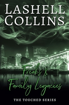 Freaks & Family Legacies (The Touched Series) - Book #3 of the Isaac Taylor Mysteries