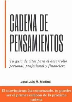 Paperback Cadena de Pensamientos: Tu guía de citas para el desarrollo personal, profesional y financiero [Spanish] Book