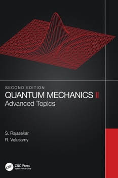 Hardcover Quantum Mechanics II: Advanced Topics Book