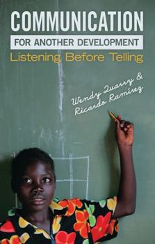 Paperback Communication for Another Development: Listening Before Telling Book