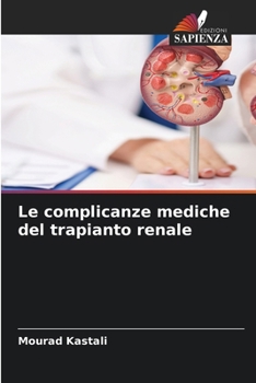 Paperback Le complicanze mediche del trapianto renale [Italian] Book