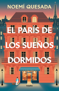 Paperback El París de Los Sueños Dormidos / The Paris of Sleeping Dreams [Spanish] Book
