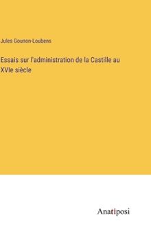 Hardcover Essais sur l'administration de la Castille au XVIe siècle [French] Book