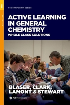 Hardcover Active Learning in General Chemistry: Whole Class Solutions Book