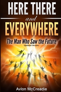 Paperback Here there and Everywhere: the man who saw the future updated edition Book