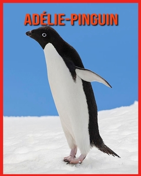 Paperback Ad?lie-Pinguin: Lustige Fakten & coole Bilder [German] Book