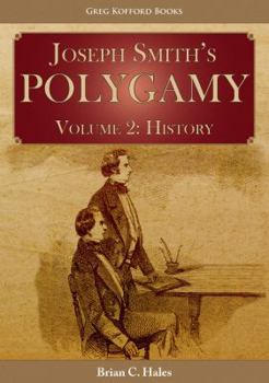 Hardcover Joseph Smith's Polygamy, Vol. 2: History Book