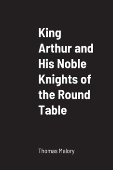 Paperback King Arthur and His Noble Knights of the Round Table Book