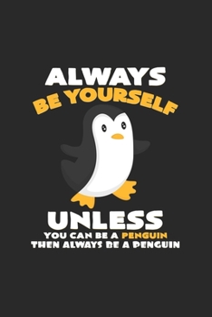 Paperback Always be yourself penguin: 6x9 Penguins - grid - squared paper - notebook - notes Book