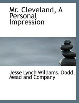 Mr Cleveland, a Personal Impression