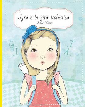 Paperback Jyra e la Gita Scolastica [Italian] Book