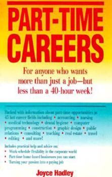 Paperback Part-Time Careers: For Anyone Who Wants More Than Just a Job--But Less Than a 40-Hour Week! Book