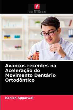 Paperback Avanços recentes na Aceleração do Movimento Dentário Ortodôntico [Portuguese] Book