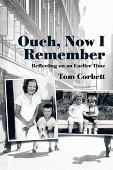 Paperback Ouch, Now I Remember: Reflecting on an Earlier Time Book